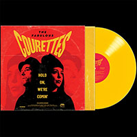 Courettes- Hold On, We're Comin' LP (Yellow Vinyl) (Sale price!)