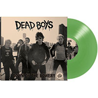 Dead Boys- Down On The Bowery LP (Green Vinyl)