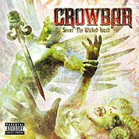 Crowbar- Sever The Wicked Hand CD