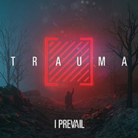 I Prevail- Trauma LP