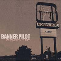 Banner Pilot- Resignation Day CD