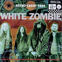 White Zombie- Astro Creep: 2000 CD
