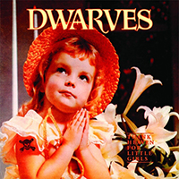 Dwarves- Thank Heaven For Little Girls LP