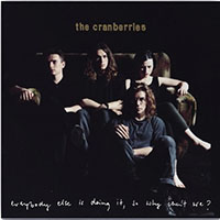 Cranberries- Everybody Else Is Doing It, So Why Can't We? LP