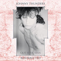 Johnny Thunders- Que Sera Sera Resurrected 2xLP (Pink Vinyl)