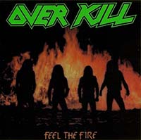 Overkill- Feel The Fire CD