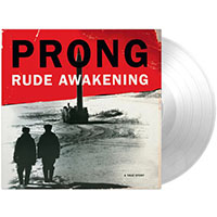 Prong- Rude Awakening LP (Clear Vinyl)
