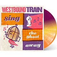 Westbound Train- Sing The Ghost Away LP (Red & Orange Vinyl)