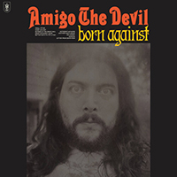 Amigo The Devil- Born Against CD