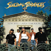 Suicidal Tendencies- How Will I Laugh Tomorrow When I Can't Even Smile Today CD
