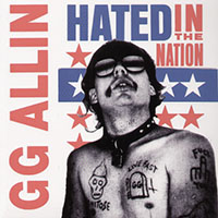 GG Allin- Hated In The Nation CD