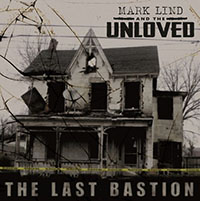 Mark Lind And The Unloved- The Last Bastion LP