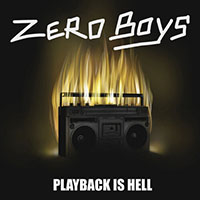Zero Boys- Playback Is Hell LP