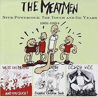 Meatmen- Stud Powercock: The Touch And Go Years 1981-1984 CD