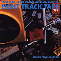 Big Black- The Rich Man's 8 Track Tape CD