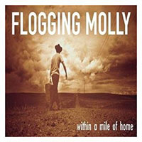 Flogging Molly- Within A Mile Of Home CD