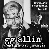 GG Allin- Brutality And Bloodshed For All LP (Alternate Black & White Cover) (Black Vinyl)
