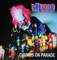 MU330- Chumps On Parade LP