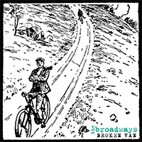 Broadways- Broken Van LP (Color Vinyl)