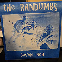 Randumbs- Seven Inch 7"  (Test Pressing) (USED)