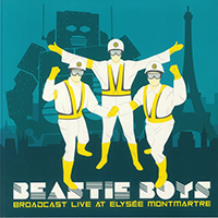 Beastie Boys- Broadcast Live At Elysee Montmartre 2004 LP