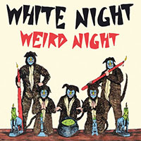 White Night- Weird Night LP (Sale price!)