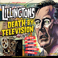 Lillingtons- Death By Television CD