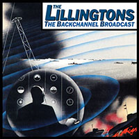 Lillingtons- The Backchannel Broadcast LP