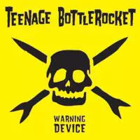 Teenage Bottlerocket- Warning Device CD
