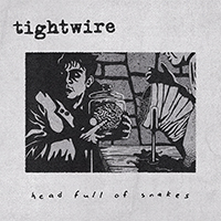 Tightwire- Head Full Of Snakes LP
