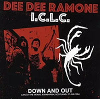 Dee Dee Ramone I.C.L.C.- Down And Out (Live 1994) LP