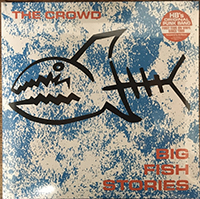 Crowd- Big Fish Stories LP