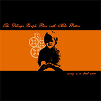 Dillinger Escape Plan With Mike Patton- Irony Is A Dead Scene 12"