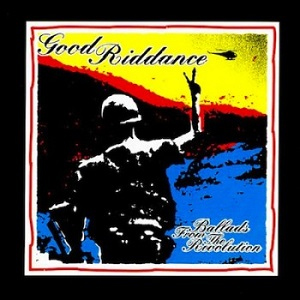 Good Riddance- Ballads From The Revolution LP