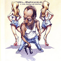 R.L. Burnside- A Ass Pocket Of Whiskey LP
