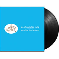 Death Cab For Cutie- Something About Airplanes LP