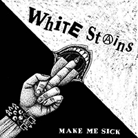 White Stains- Make Me Sick LP (Sale price!)