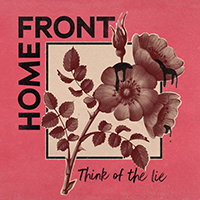 Home Front- Think Of The Lie LP