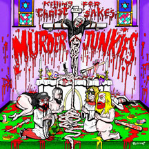 Murder Junkies- Killing For Christ Sakes LP