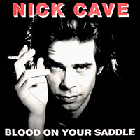 Nick Cave- Blood On Your Saddle LP (Color Vinyl)
