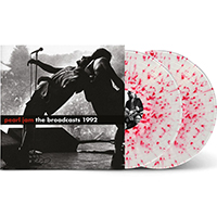Pearl Jam- The Broadcasts 1992 2xLP (Clear With Red Splatter Vinyl)