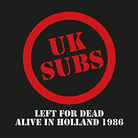 UK Subs- Left For Dead, Alive In Holland 1986 2xLP (Clear Vinyl) (Sale price!)