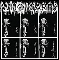 V/A- Who Cares LP (Chiefs, Suspects, AKA, Political Crap, Shattered Faith, Civil Disobedience)