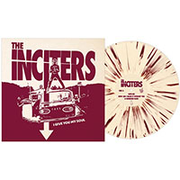 Inciters- I Give You My Soul LP (Bone With Oxblood Splatter Vinyl)