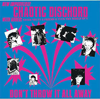 Chaotic Dischord- Don't Throw It All Away (Plus SIngles) LP (Pink Vinyl)