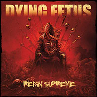 Dying Fetus- Reign Supreme CD
