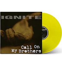 Ignite- Call On My Brothers LP (Yellow Vinyl)