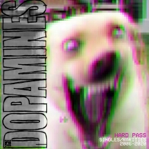 Dopamines- Hard Pass, Singles/Rarities 2006-2020 LP