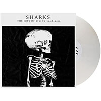 Sharks- The Joys Of Living 2008-2010 LP (White Vinyl)