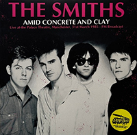 Smiths- Amid Concrete And Clay (FM Broadcast Live 1985) LP (Color Vinyl)